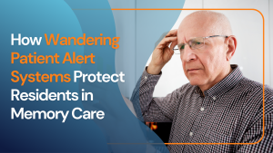 How Wandering Patient Alert Systems Protect Residents in Memory Care
