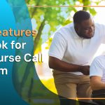 Top Features to Look for in a Nurse Call System